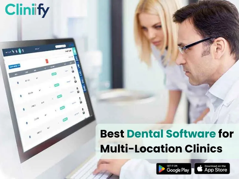 Best Dental Software for Multi-Location Clinics India