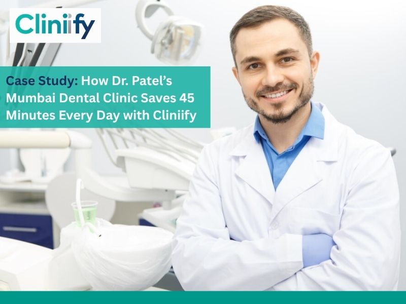 Cliniify case study for a solo dentist in Mumbai