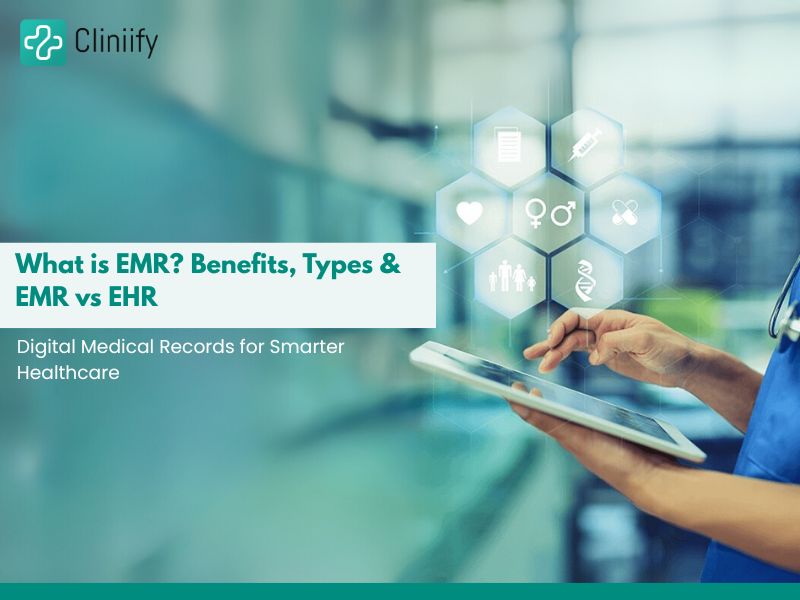What is EMR? Benefits, Types & EMR vs EHR Explained for Indian Healthcare